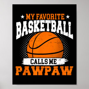 My Favorite Bysketbyll Player Calls Me Pawpaw Fath Poster