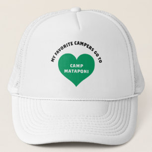 My Favorite Campers Go to Camp Mataponi Shirt Trucker Hat