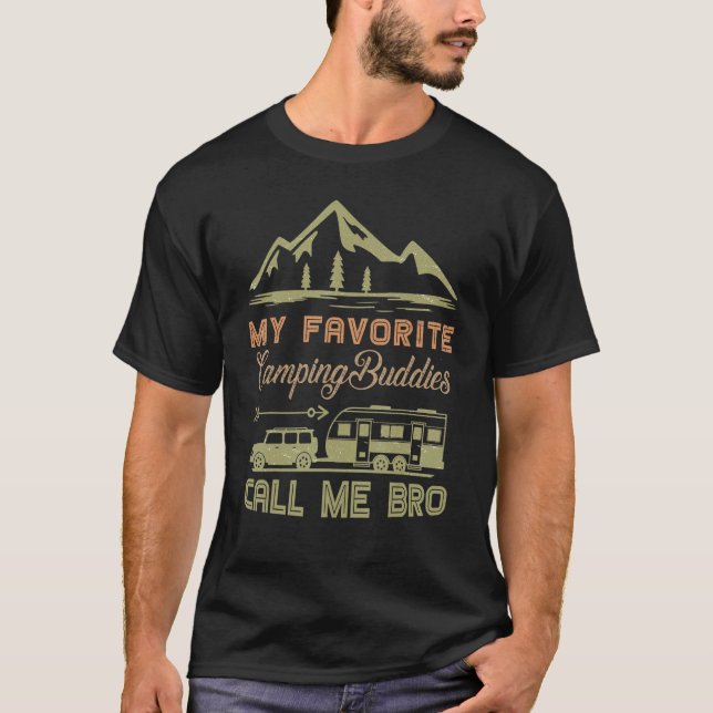My Favorite Camping Buddies Call Me Brother Family T-Shirt (Front)