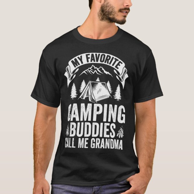 My Favorite Camping Buddies Call Me Grandma Camper T-Shirt (Front)