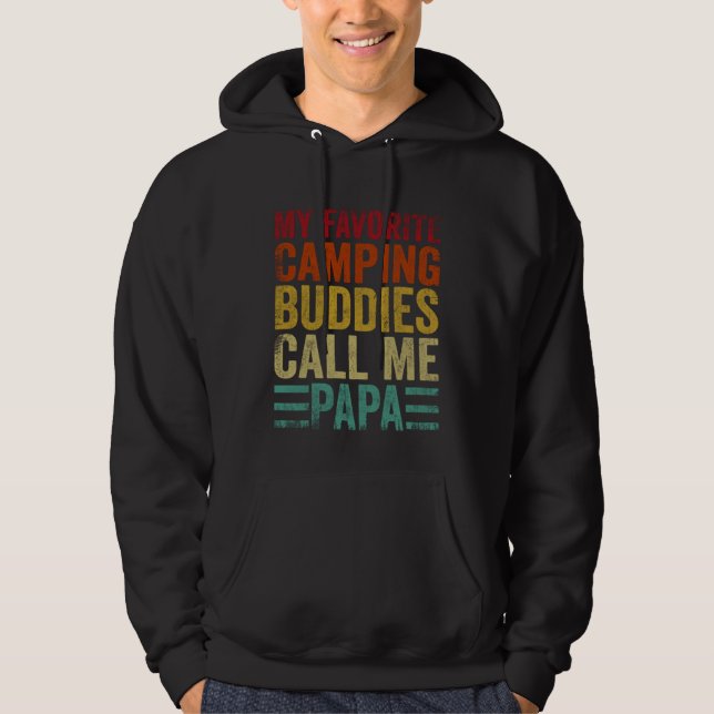 My Favorite Camping Buddies Call Me Papa Fathers D Hoodie (Front)