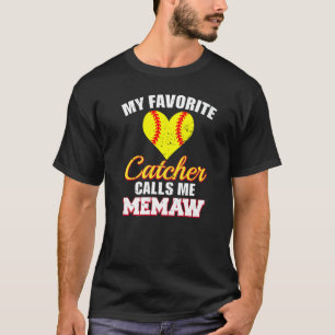 My Favorite Catcher Calls Me Memaw Catcher Softbal T-Shirt