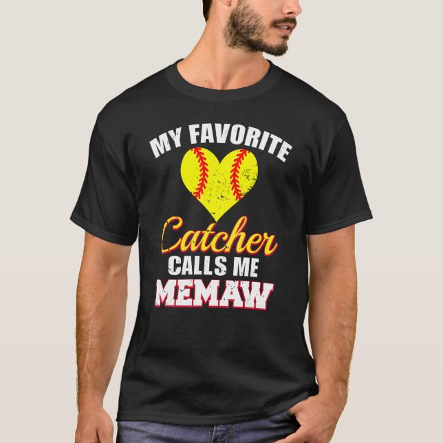 My Favorite Catcher Calls Me Memaw Catcher Softbal T-Shirt (Front)