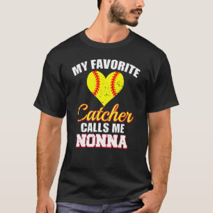 My Favorite Catcher Calls Me Nonna Catcher Softbal T-Shirt