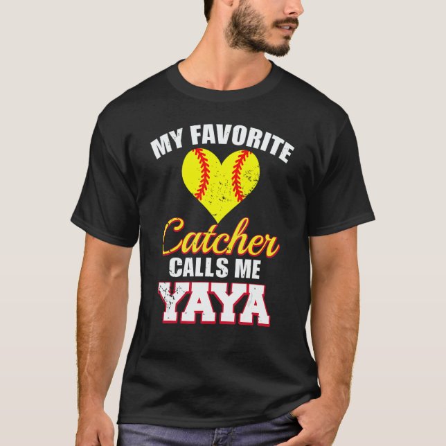 My Favorite Catcher Calls Me Yaya Catcher Softball T-Shirt (Front)