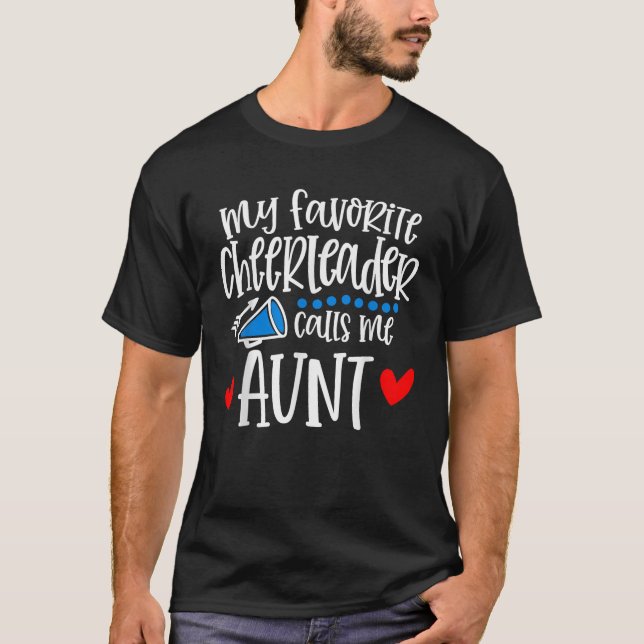 My Favorite Cheerleader Calls Me Aunt Funny Cheerl T-Shirt (Front)