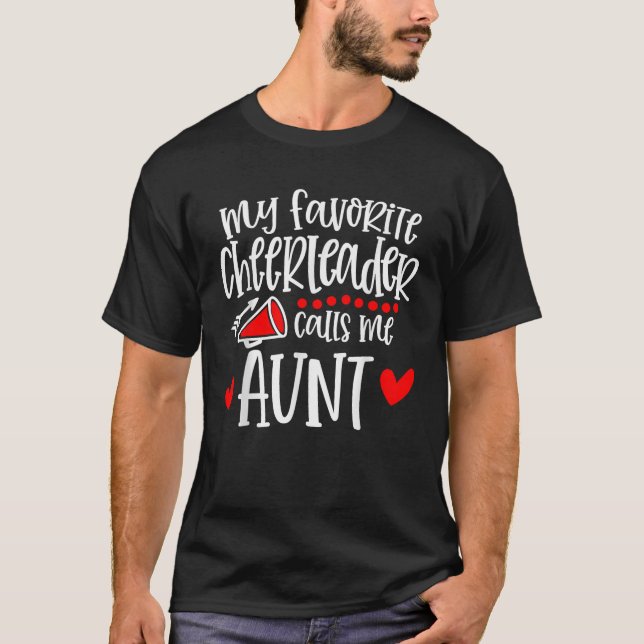 My Favorite Cheerleader Calls Me Aunt Funny Cheerl T-Shirt (Front)