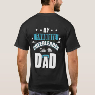 My Favorite Cheerleader Calls Me Dad Cheer T-Shirt