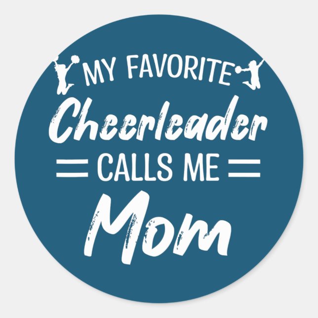 My Favorite Cheerleader Calls Me Mom Biggest Fan Classic Round Sticker (Front)