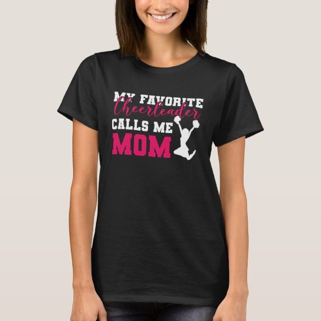 My Favorite Cheerleader Calls Me Mom Cheerleading  T-Shirt (Front)