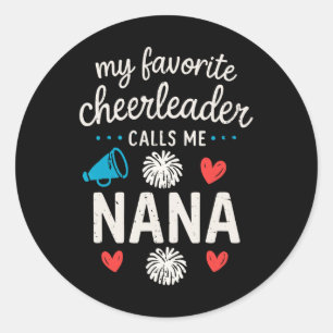My Favorite Cheerleader Calls Me Nana Grandma Chee Classic Round Sticker