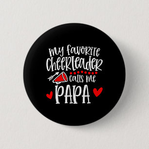 My Favorite Cheerleader Calls Me Papa Funny Cheerl 6 Cm Round Badge