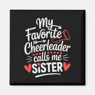 My Favorite Cheerleader Calls Me Sister Tee Cheerl Magnet