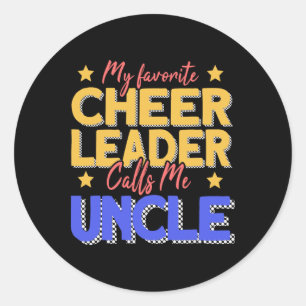 My Favorite Cheerleader Calls Me Uncle Cheer Uncle Classic Round Sticker