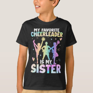 My Favorite Cheerleader Is My Sister Cheer Cheerle T-Shirt