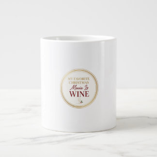 My Favorite Christmas Movie Is Wine Mug