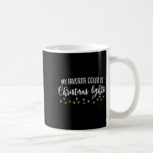 My Favorite Color Is Christmas Light Celebration Coffee Mug