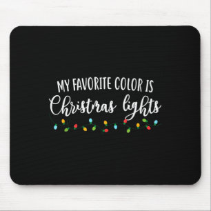 My Favorite Color Is Christmas Light Celebration Mouse Mat