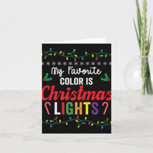 My Favorite Color Is Christmas Lights Funny Christ Card