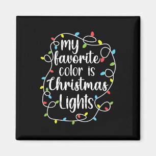 My Favorite Color Is Christmas Lights Magnet