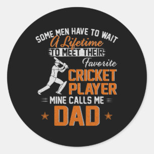 My Favorite Cricket Player Calls Me Dad Gift For F Classic Round Sticker