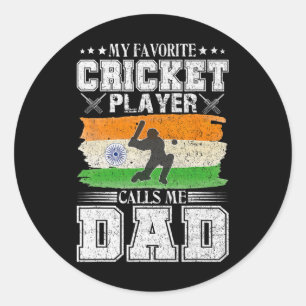 My Favorite Cricket Player Calls Me Dad India Flag Classic Round Sticker