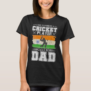 My Favorite Cricket Player Calls Me Dad India Flag T-Shirt
