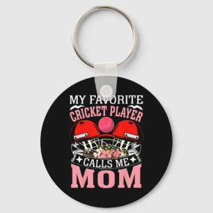 My Favorite Cricket Player Calls Me Mom Of Cricket Key Ring