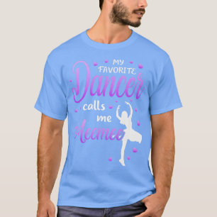 My Favorite Dancer Calls Me Meemee Dance Grandma G T-Shirt