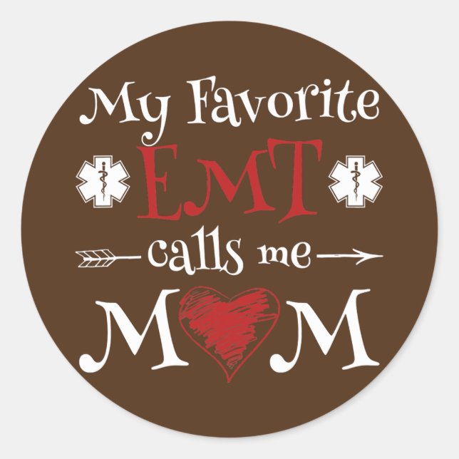My Favorite EMT Calls Me Mom Proud Mother Cute Classic Round Sticker (Front)