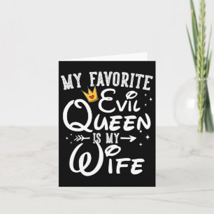 My Favorite Evil Queen Is My Wife Halloween Gifts  Card