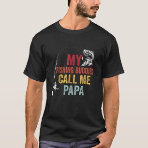 My Favorite Fishing Buddies Call Papa Fisherman Fa T-Shirt