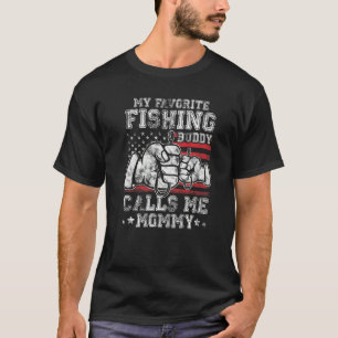 My Favorite Fishing Buddy Call Me Mommy US Flag Pr T-Shirt