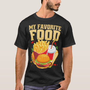 My Favorite Food Cheat Day Food French Fries Burg T-Shirt