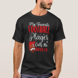 My Favorite Football player calls me Abuela Cute T-Shirt