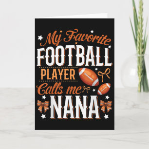 My Favorite Football Player Calls Me Nana Football Card