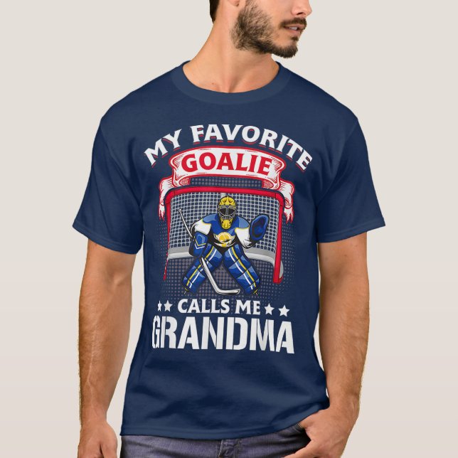 My Favorite Goalie Calls Me Grandma Soccer Gift T-Shirt (Front)