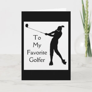 MY *FAVORITE GOLFER* ON HER BIRTHDAY CARD