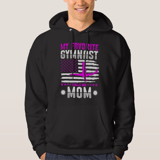 My Favorite Gymnast Calls Me Mom Gymnastic 1 Hoodie (Front)