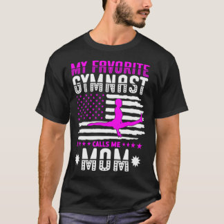 My Favorite Gymnast Calls Me Mom Gymnastic 1 T-Shirt