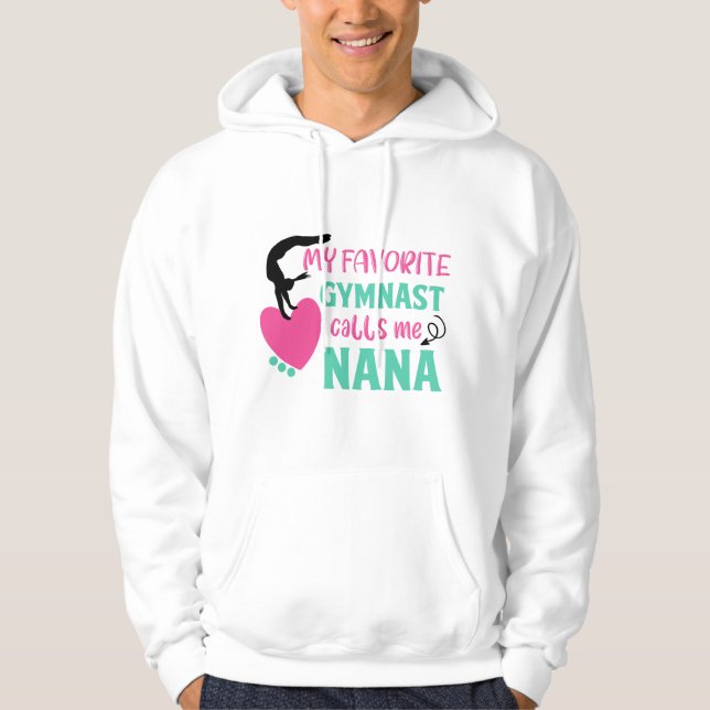 My Favorite Gymnast Calls Me Nana Love Gymnastic Hoodie (Front)