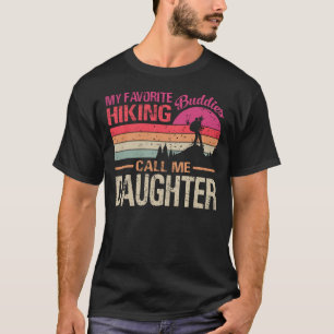 My Favorite Hiking Buddies Call Me Daughter Vintag T-Shirt