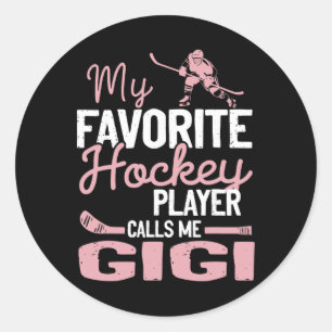 My Favorite Hockey Player Calls Me Gigi Hockey Pla Classic Round Sticker