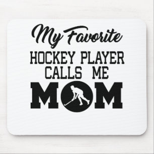 My Favorite Hockey Player Calls Me Mom Mouse Mat