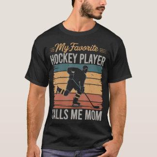 My Favorite Hockey Player Calls Me Mom Retro Vinta T-Shirt