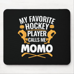 My Favorite Hockey Player Calls Me Momo Mouse Mat