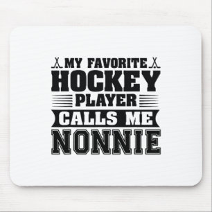 My Favorite Hockey Player Calls Me Nonnie Mouse Mat
