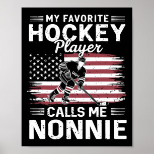 My Favorite Hockey Player Calls Me Nonnie Us Flag Poster