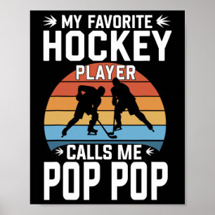 My Favorite Hockey Player Calls Me Pop Pop Funny  Poster
