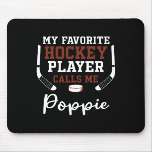 My Favorite Hockey Player Calls Me Poppie Mouse Mat